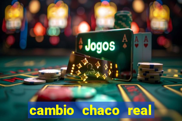 cambio chaco real en guarani